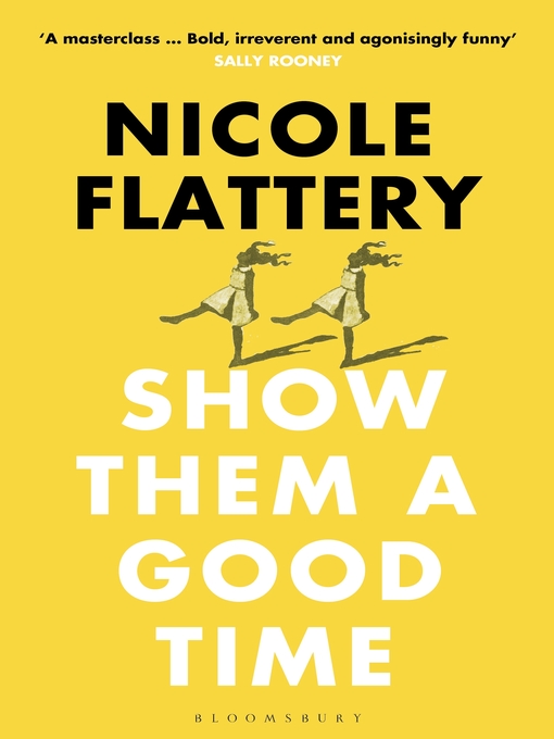 Title details for Show Them a Good Time by Nicole Flattery - Wait list